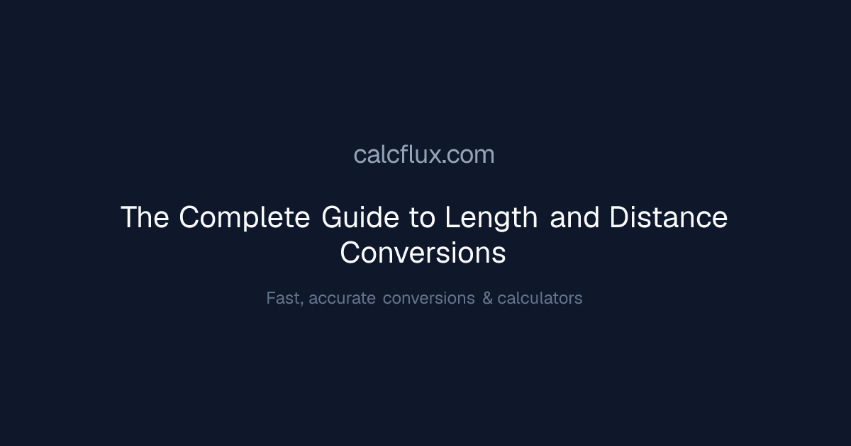 The Complete Guide to Length and Distance Conversions | Calcflux