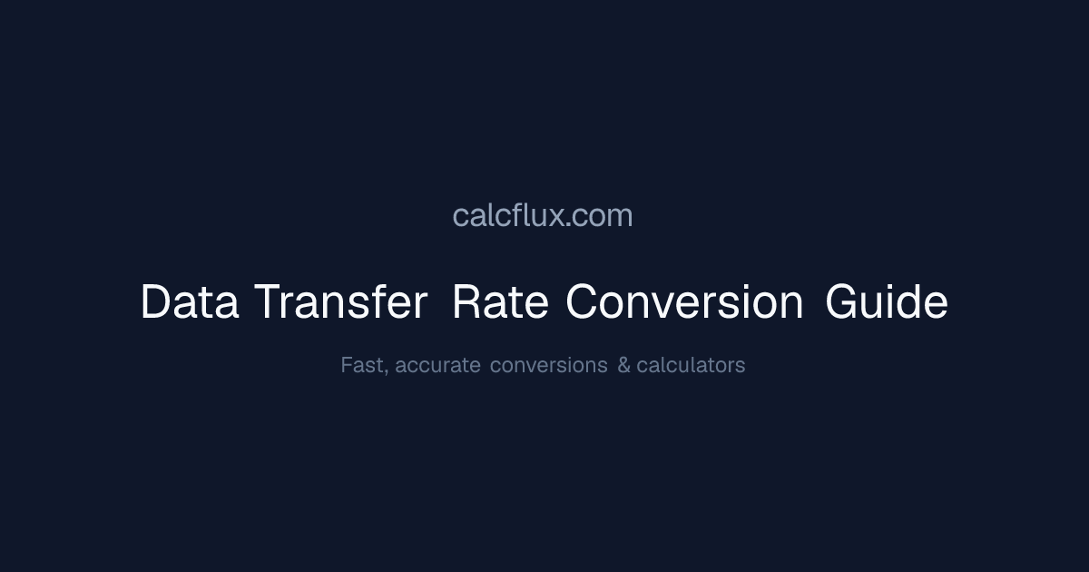 Data Transfer Rate Conversion Guide - Calcflux | Calcflux