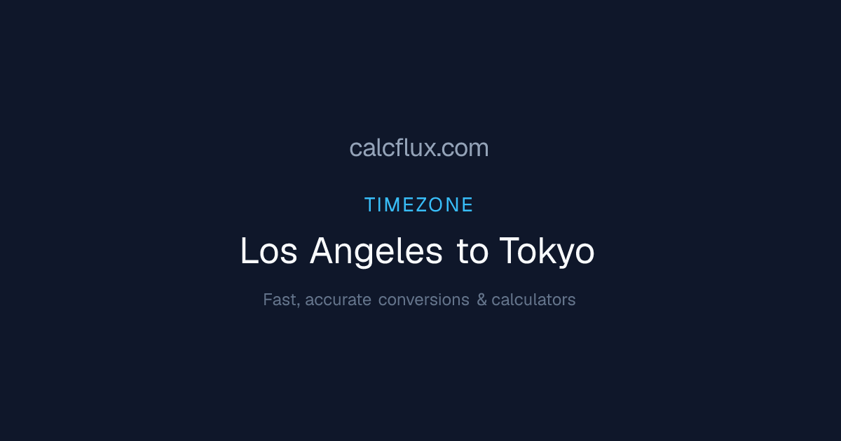 Los Angeles to Tokyo Time Converter — Current Time & UTC Offset | Calcflux